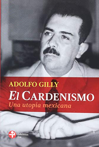9789684114593: El cardenismo. Una utopa mexicana (Problemas de Mexico/ Problems of Mexico) (Spanish Edition)