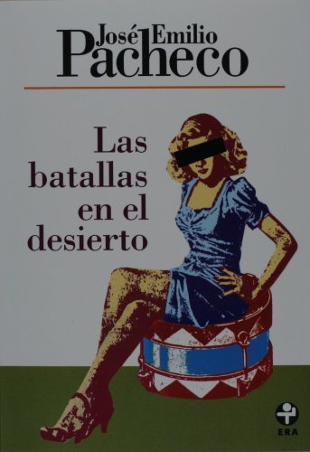 9789684114739: Las batallas en el desierto (Spanish Edition) - Jose Emilio Pacheco: 9684114737 - AbeBooks 9789684114739: Las batallas en el desierto (Spanish Edition) - Jose Emilio Pacheco: 9684114737 - AbeBooks