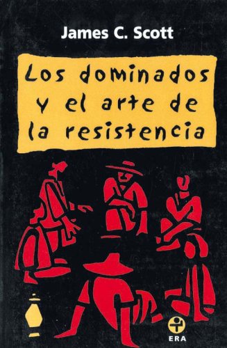 Beispielbild fr DOMINADOS Y EL ARTE DE LA RESISTENCIA, LOS S.DISCURSOS OCULTOS zum Verkauf von Zilis Select Books