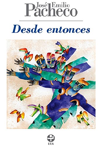 Beispielbild fr Desde entonces (Biblioteca Era) (Spanish Edition) zum Verkauf von HPB-Emerald