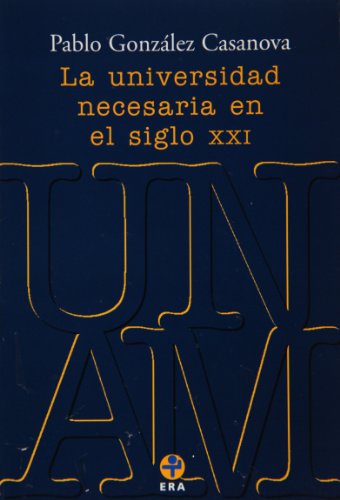 Imagen de archivo de La universidad necesaria en el siglo XXI (Problemas De Mexico) (Spanish Editi. a la venta por Iridium_Books