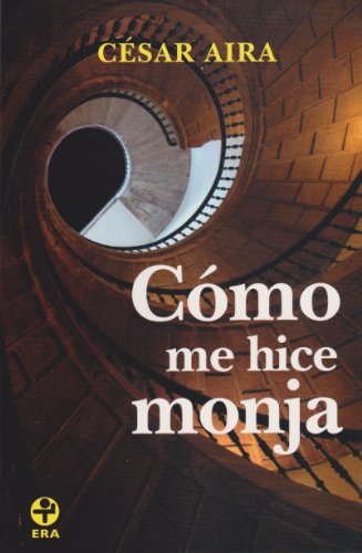 Stock image for Como me hice monja (Spanish Edition) for sale by Ergodebooks