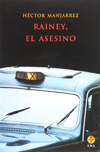 Beispielbild fr Rainey, el asesino (Spanish Edition) zum Verkauf von HPB-Diamond