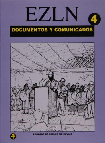 Documentos y comunicados, Tomo 4: 1Âº de febrero de 1997 / 2 de diciembre de 2000 (Problemas De Mexico) (Spanish Edition) (9789684115392) by EZLN