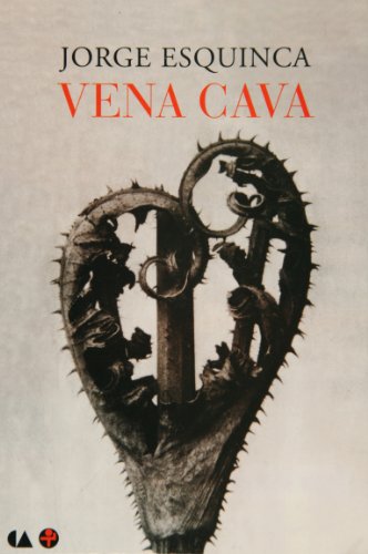 Beispielbild fr Vena cava (Biblioteca Era) (Spanish Edition) [Paperback] by Jorge Esquinca zum Verkauf von Iridium_Books