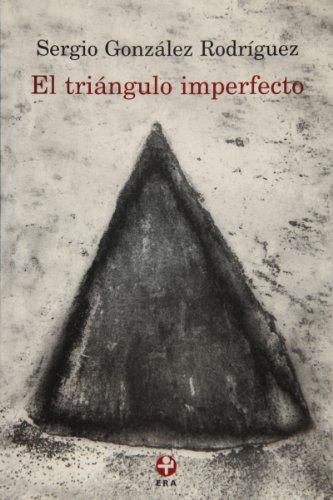 9789684115491: El tringulo imperfecto/ The Imperfect Triangle