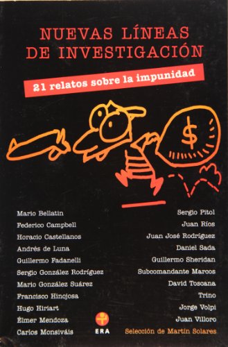 Nuevas lÃ­neas de investigaciÃ³n. 21 relatos sobre la impunidad (Spanish Edition) (9789684115637) by MartÃ­ N (selecciÃ³ N) Solares