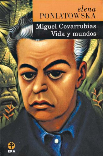 Stock image for Miguel Covarrubias. Vida y mundos (Spanish Edition) for sale by Better World Books