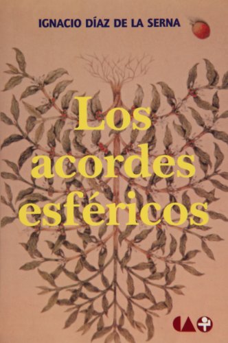 9789684116382: Los acordes esfricos (Spanish Edition)