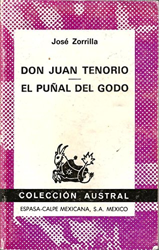9789684130487: Jose Zorrilla Don Juan Tenorio El Punal Del Godo D