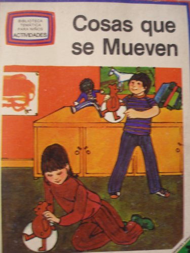 Beispielbild fr Cosas Que Se Mueven (BIBLIOTECA TEMATICA PARA NINOS/THINGS THAT MOVE) (Spanish Edition) zum Verkauf von SecondSale