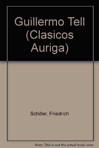 9789684168978: Guillermo Tell (Clasicos Auriga) (Spanish Edition)
