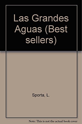 Stock image for Las Grandes Aguas for sale by Housing Works Online Bookstore