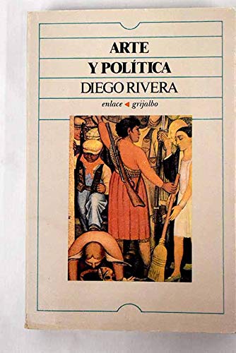 Arte y poliÌtica (TeoriÌa y praxis) (Spanish Edition) (9789684190832) by Rivera, Diego