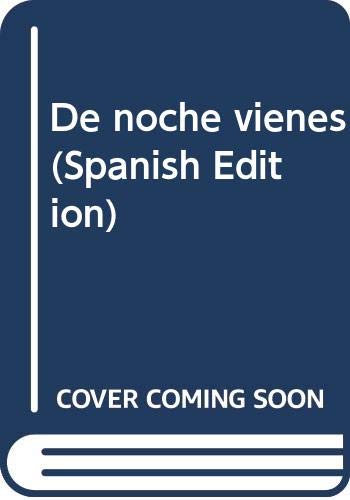 9789684191020: De noche vienes (Spanish Edition)
