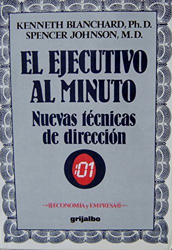 El Ejecutivo al Minuto/ The One Minute Manager (Spanish Edition) (9789684193239) by Blanchard, Kenneth H.; Johnson, Spencer