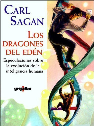 Los Dragones del Eden: Especulaciones Sobre la Evolucion de la Inteligencia Humana (Spanish Edition)
