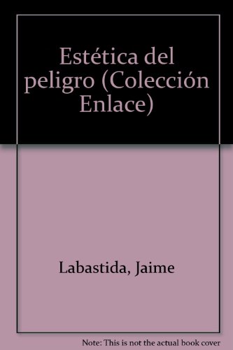 9789684195752: Esttica del peligro (Coleccin Enlace)