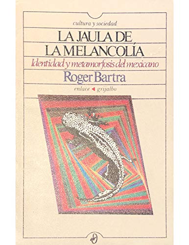 9789684196773: La jaula de la melancola: Identidad y metamorfosis del mexicano (Coleccin Enlace)