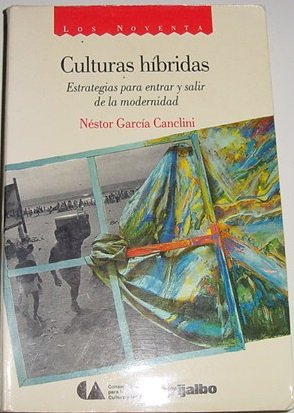 9789684199545: Culturas híbridas: Estrategias para entrar y salir de la modernidad (Los Noventa) (Spanish Edition)