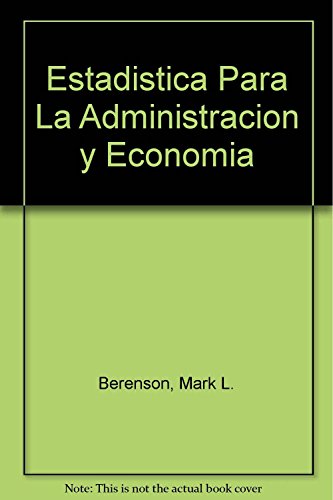 Stock image for Estadistica Para La Administracion y Economia (Spanish Edition) for sale by Books From California