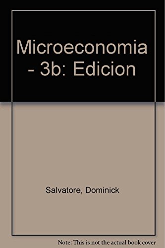Stock image for Microeconomia - 3b: Edicion (Spanish Edition) for sale by ThriftBooks-Atlanta