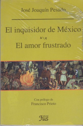 Imagen de archivo de EL inquisidor de Mxico- El amor frustrado [Mass Market Paperback] by Pesado,. a la venta por Iridium_Books