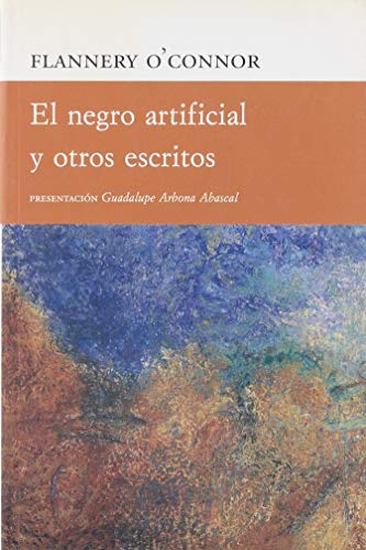 El negro artificial y otros esc (9789684234666) by Flanelly OÂ´Connor