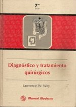 DIAGNOSTICO Y TRATAMIENTO QUIRURGICOS 7 EDIT (9789684267367) by Lawrence W. Way