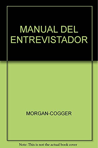 9789684267534: MORGAN-EL MANUAL DEL ENTREVISTADOR-MANUAL MODERNO