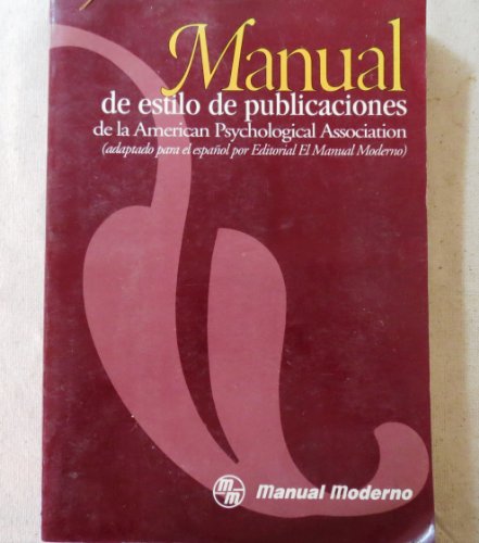 Manual De Estilo De Publicaciones De LA American Psychological Association (9789684267930) by American Psychological Association