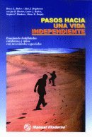 9789684269910: Pasos hacia una vida independiente: Ensenando Habilidades Cotidianas a Ninos Con Necesidades Especiales (Spanish Edition)