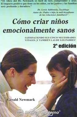 Stock image for Como Criar Ninos Emocionalemte Sanos [Unknown Binding] by Gerald Newmark for sale by Iridium_Books