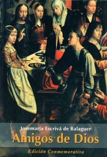 Stock image for Amigos de Dios/ Friends of God: Edicion Conmemorativa (Spanish Edition) for sale by HPB-Diamond