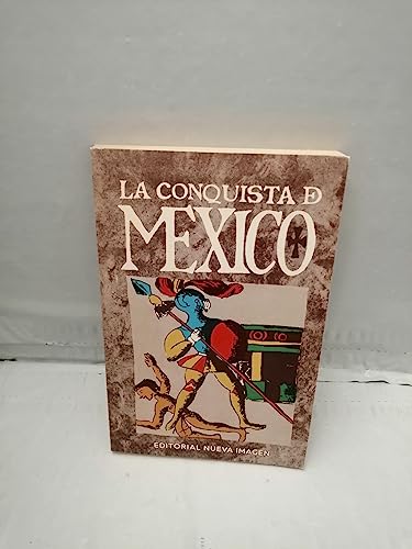 Beispielbild fr La conquista de Mexico segun las ilustraciones del Codice florentino, con textos adaptados por Marta Dujovne y montaje grafico de Lorenzo Amengual (Spanish Edition) zum Verkauf von Better World Books