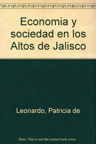 Stock image for Economi?a y sociedad en los Altos de Jalisco (Spanish Edition) for sale by Phatpocket Limited