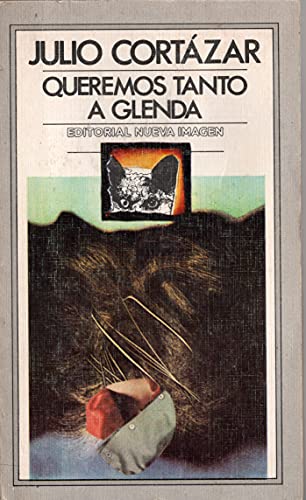 Imagen de archivo de Queremos tanto a Glenda (Serie Literatura) (Spanish Edition) Corta?zar, Julio a la venta por Turtlerun Mercantile