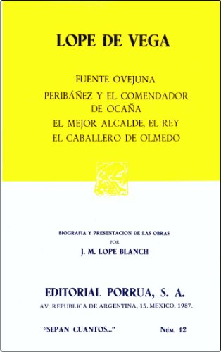 Beispielbild fr Fuente Ovejuna / Peribanez Y El Comendador De Ocana / El Mejor Alcalde, El Rey / El Caballero De Olmedo zum Verkauf von Ann Becker