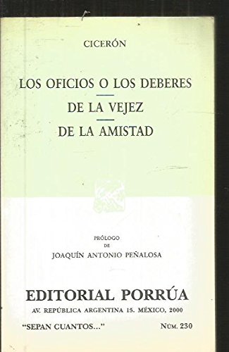 Stock image for Los Oficios o Los Deberes: De La Vejez, De La Amistad for sale by P.C. Schmidt, Bookseller
