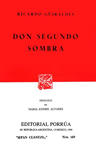 Imagen de archivo de Don Segundo Sombra (Sepan Cuantos, 169) a la venta por Newsboy Books