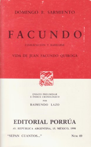 Beispielbild fr Facundo: Civilizacion y Barbarie Vida de Juan Facundo Quiroga zum Verkauf von ThriftBooks-Dallas