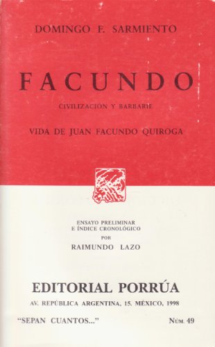 Imagen de archivo de Facundo: Civilizacion y Barbarie. Vida de Juan Facundo Quiroga a la venta por The Enigmatic Reader