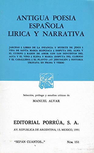 Imagen de archivo de ANTIGUA POESIA ESPA OLA LIRICA Y NARRATIVA (SIGLOS XI-XIII) (SEPAN CUANTOS #151) a la venta por HPB-Red