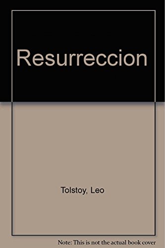 Resurreccion (Spanish Edition) (9789684328754) by Tolstoy, Leo