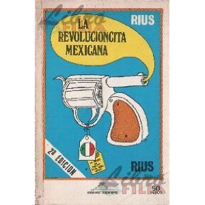 La revolucioncita mexicana (Serie Campo abierto ; 14) (Spanish Edition) (9789684330047) by Rius