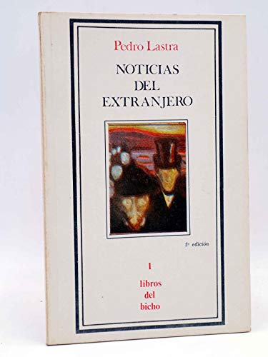Noticias del extranjero (Libros del bicho) (Spanish Edition) (9789684340879) by Lastra, Pedro