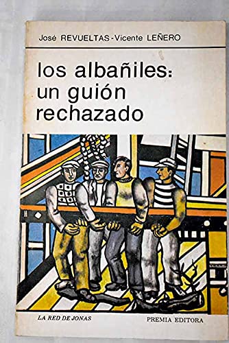 Stock image for ALBANILES: UN GUION RECHAZADO., LOS for sale by Libreria El Dia