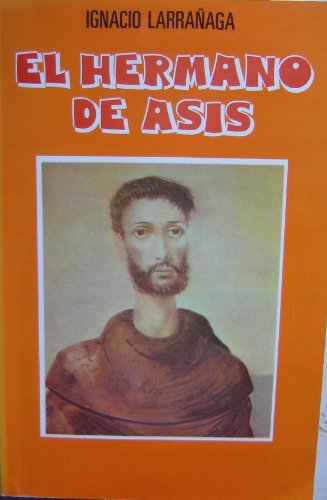 9789684420342: El Hermano De Asis / Vida Profunda De San Francisco (Spanish Edition) Brother Francis of Assisi