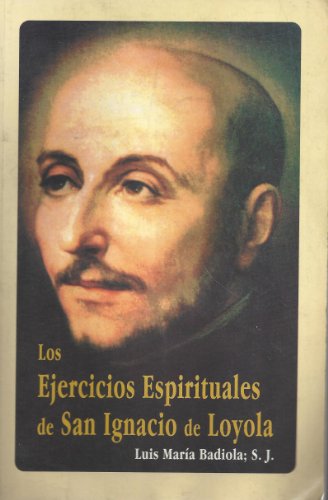 Imagen de archivo de Los Ejercicios Espirituales de San Ignacio de Loyola a la venta por ThriftBooks-Dallas