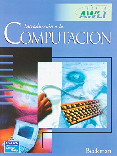 Introduccion a la Computacion (Spanish Edition) (9789684442825) by George Beekman